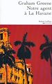 Télécharger le livre :  Notre agent à la Havane - Nouvelle édition