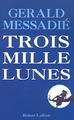 Télécharger le livre :  Trois mille lunes