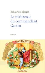 Télécharger le livre :  La maîtresse du commandant Castro
