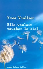 Télécharger le livre :  Elle voulait toucher le ciel