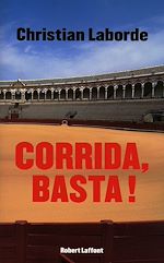 Télécharger le livre :  Corrida, Basta !