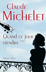 Télécharger le livre :  Quand ce jour viendra