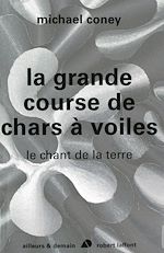 Télécharger le livre :  La grande course de chars à voiles - Le chant de la terre - tome 1 - NE