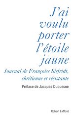 Télécharger le livre :  J'ai voulu porter l'étoile jaune