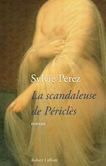 Télécharger le livre :  La scandaleuse de Périclès