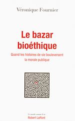 Télécharger le livre :  Le bazar bioéthique