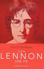Télécharger le livre :  John Lennon, une vie