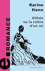 Télécharger le livre :  Althéa ou la colère d'un roi - e-romans