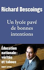 Télécharger le livre :  Un lycée pavé de bonnes intentions