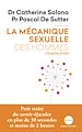 Télécharger le livre :  La Mécanique sexuelle des hommes - tome 1