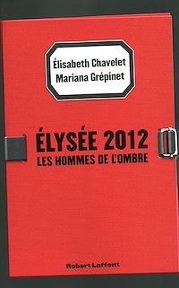 Téléchargez le livre :  Elysée 2012