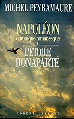 Télécharger le livre :  Napoléon chronique romanesque - Tome 1 L'étoile Bonaparte
