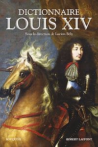 Téléchargez le livre :  Dictionnaire Louis XIV