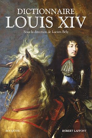 Téléchargez le livre :  Dictionnaire Louis XIV