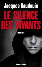 Télécharger le livre :  Le Silence des vivants