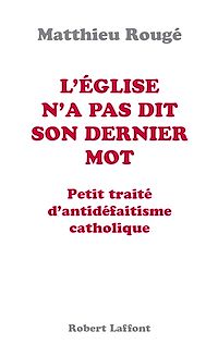 Téléchargez le livre :  L'Eglise n'a pas dit son dernier mot