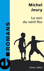 Télécharger le livre :  Le soir du vent fou - e-romans
