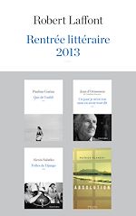 Télécharger le livre :  Rentrée littéraire 2013 - LAFFONT - Extraits gratuits