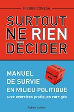 Télécharger le livre :  Surtout ne rien décider