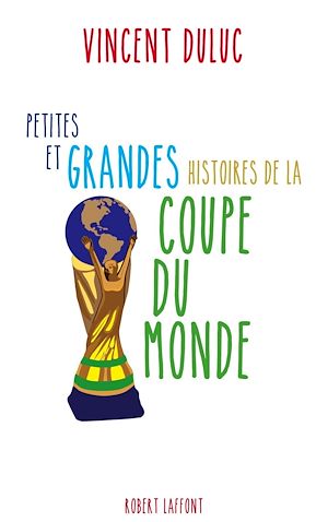 Download the eBook: Petites et grandes histoires de la Coupe du monde