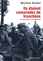 Télécharger le livre :  Ils étaient mes camarades de tranchées
