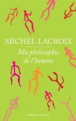 Télécharger le livre :  Ma philosophie de l'homme