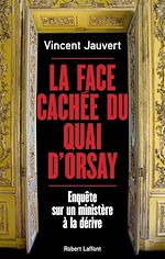 Télécharger le livre :  La Face cachée du Quai d'Orsay