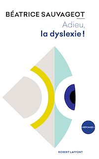 Téléchargez le livre :  Adieu, la dyslexie !