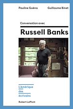 Télécharger le livre :  Conversation avec Russell Banks - L'Amérique des écrivains