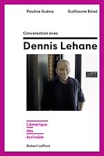 Télécharger le livre :  Conversation avec Dennis Lehane - L'Amérique des écrivains