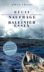 Télécharger le livre :  Récit de l'extraordinaire et affligeant naufrage du baleinier Essex