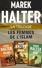 Télécharger le livre :  La Trilogie Les Femmes de l'islam
