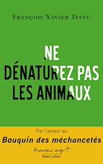 Télécharger le livre :  Ne dénaturez pas les animaux