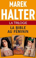 Télécharger le livre :  La Trilogie - La bible au féminin