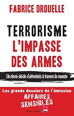 Télécharger le livre :  Terrorisme, l'impasse des armes