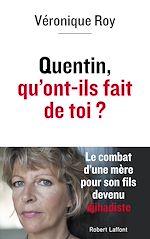 Télécharger le livre :  Quentin, qu'ont-ils fait de toi ?