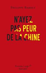 Télécharger le livre :  N'ayez pas peur de la Chine