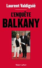 Télécharger le livre :  L'Enquête Balkany
