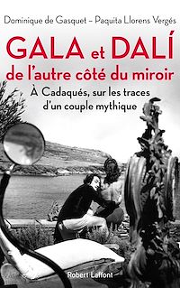 Téléchargez le livre :  Gala et Dali, de l'autre côté du miroir