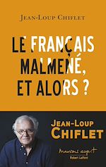 Télécharger le livre :  Le français malmené, et alors ?