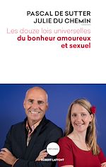 Télécharger le livre :  Les Douze Lois universelles du bonheur amoureux et sexuel