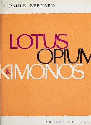 Download the eBook: Lotus, opium et kimonos