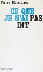 Download this eBook Ce que je n'ai pas dit