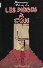 Download this eBook Les pièges à con