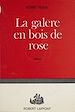 Télécharger le livre :  La galère en bois de rose