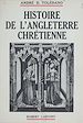 Télécharger le livre :  Histoire de l'Angleterre chrétienne