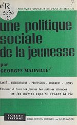 Télécharger le livre :  Une politique sociale de la jeunesse