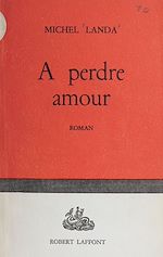 Download this eBook A perdre amour