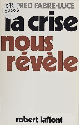 Téléchargez le livre :  La crise nous révèle