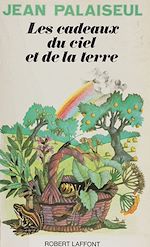 Download this eBook Les cadeaux du ciel et de la terre